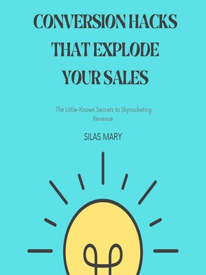 cover image of Conversion Hacks That Explode Your Sales